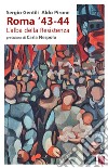 Roma '43-44: L'alba della Resistenza. E-book. Formato EPUB ebook
