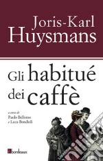 Gli habitué dei caffè. E-book. Formato EPUB ebook