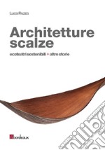 Architetture scalze: Ecoteatri sostenibili + altre storie. E-book. Formato PDF ebook