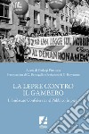 La Lepre contro il gambero: Il sindacato confederale nel pubblico impiego. E-book. Formato EPUB ebook