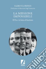 La Missione impossibile: Il PSU e la lotta al fascismo. E-book. Formato EPUB ebook