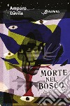 Morte nel bosco e altri racconti. E-book. Formato EPUB ebook