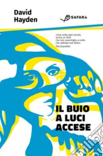 Il buio a luci accese. E-book. Formato EPUB ebook di David Hayden