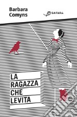 La ragazza che levita. E-book. Formato EPUB ebook