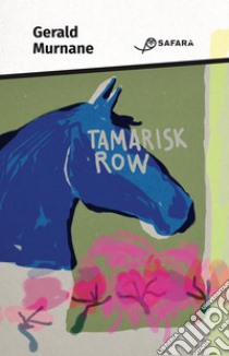 Tamarisk Row. E-book. Formato EPUB ebook di Gerald Murnane