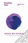 Hikari No Ryo¯bun. Il dominio della luce. E-book. Formato EPUB ebook di Tsushima Yuko