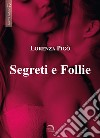 Segreti e Follie. E-book. Formato EPUB ebook