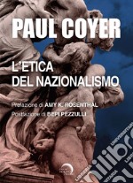 L’ETICA DEL NAZIONALISMO. E-book. Formato EPUB