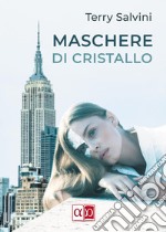 Maschere di Cristallo. E-book. Formato EPUB ebook