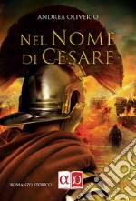 Nel nome di Cesare. E-book. Formato EPUB ebook