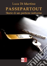 PassepartoutStorie di un portiere notturno. E-book. Formato EPUB ebook