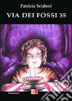 Via Dei Fossi 35. E-book. Formato EPUB