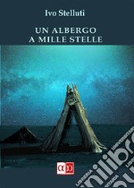 Un albergo a mille stelle. E-book. Formato EPUB