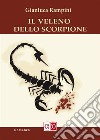 Il Veleno dello Scorpione. E-book. Formato EPUB ebook di Gianluca Rampini