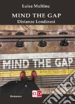 Mind the GapDistanze Londinesi. E-book. Formato EPUB