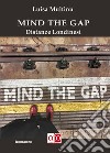 Mind the GapDistanze Londinesi. E-book. Formato EPUB ebook