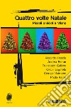 Quattro volte Natale: Piccoli omicidi a Milano. E-book. Formato EPUB ebook di Riccardo Besola