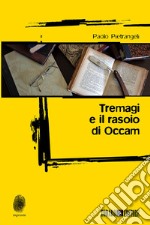 Tremagi e il rasoio di Occam. E-book. Formato EPUB ebook