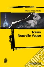 Torino Nouvelle Vague. E-book. Formato EPUB ebook