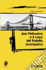 Joe Petrosino e il caso del fratello scomparso. E-book. Formato EPUB ebook