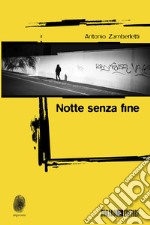 Notte senza fine. E-book. Formato EPUB ebook