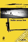 Notte senza fine. E-book. Formato EPUB ebook