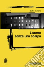 L'uomo senza una scarpa. E-book. Formato EPUB ebook