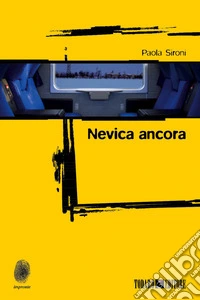 Nevica ancora. E-book. Formato EPUB ebook