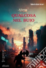 Qualcosa nel buio. E-book. Formato EPUB ebook