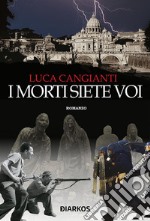 I morti siete voi. E-book. Formato EPUB ebook