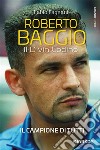 Roberto Baggio. Il Divin Codino. E-book. Formato EPUB ebook di Fabio Fagnani