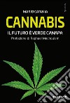 Cannabis. Il futuro è verde canapa. E-book. Formato EPUB ebook