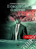 Il cacciatore di sirene. E-book. Formato EPUB