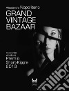 Grand Vintage Bazaar. E-book. Formato EPUB ebook di Alessandro Napolitano