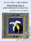 Pop-politics. Batracomiomachia cinobalanica. E-book. Formato EPUB ebook di Lukha B. Kremo