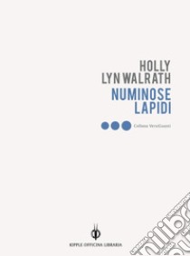 Numinose lapidi. E-book. Formato Mobipocket ebook di Holly Lyn Walrath