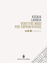 Ventitré modi per sopravvivere. E-book. Formato EPUB ebook