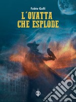 L’ovatta che esplode. E-book. Formato EPUB