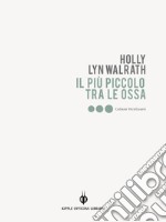 Il più piccolo tra le ossa. E-book. Formato EPUB