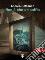 Non è che un soffioAlice Cervia, Colori clandestini e Stefano Spataro, Progetto per una sostituzione completa delle arcate dentarie. E-book. Formato EPUB