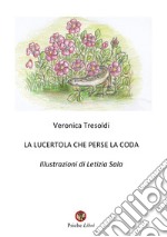 La lucertola che perse la coda. E-book. Formato Mobipocket ebook