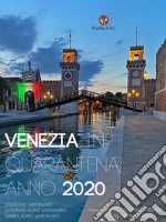 Venezia in Quarantena, Anno 2020. E-book. Formato EPUB