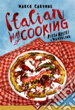 Italian Way of Cooking - Pizza Mostri e Mandolino. E-book. Formato EPUB ebook