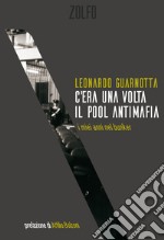 C'era una volta il pool antimafia: i miei anni nel bunker. E-book. Formato EPUB