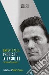 Processo a Pasolini: Un poeta da sbranare. E-book. Formato EPUB ebook