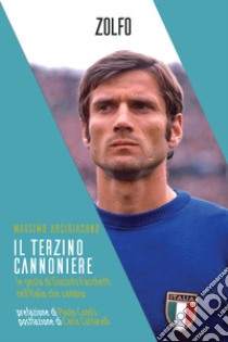 Il terzino cannoniere: Le gesta di Giacinto Facchetti nell’Italia che cambia. E-book. Formato EPUB ebook di Massimo Arcidiacono