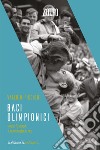 Baci olimpionici: Storie d’amore e di medaglie d’oro. E-book. Formato EPUB ebook