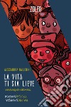 La vita ti sia lieve: storie di migranti e altri esclusi. E-book. Formato EPUB ebook