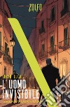 L'uomo invisibile. La vera storia del serial killer di Palermo. E-book. Formato EPUB ebook di Lucio Luca