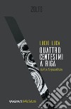 Quattro centesimi a riga: Morire di giornalismo. E-book. Formato EPUB ebook di Lucio Luca